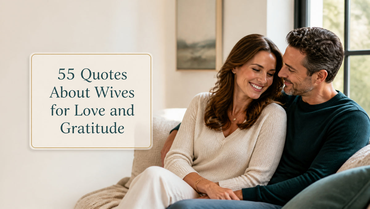 55 Quotes About Wives for Love and Gratitude