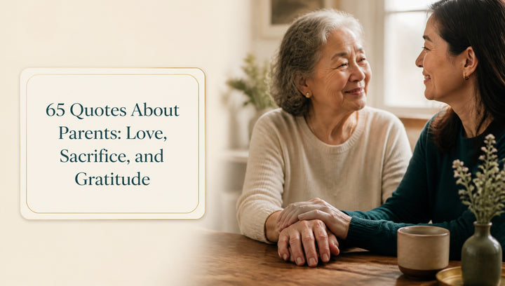 65 Quotes About Parents: Love, Sacrifice, and Gratitude