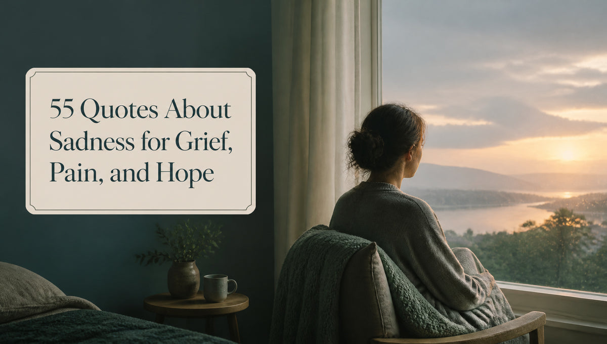 55 Quotes About Sadness for Grief, Pain, and Hope