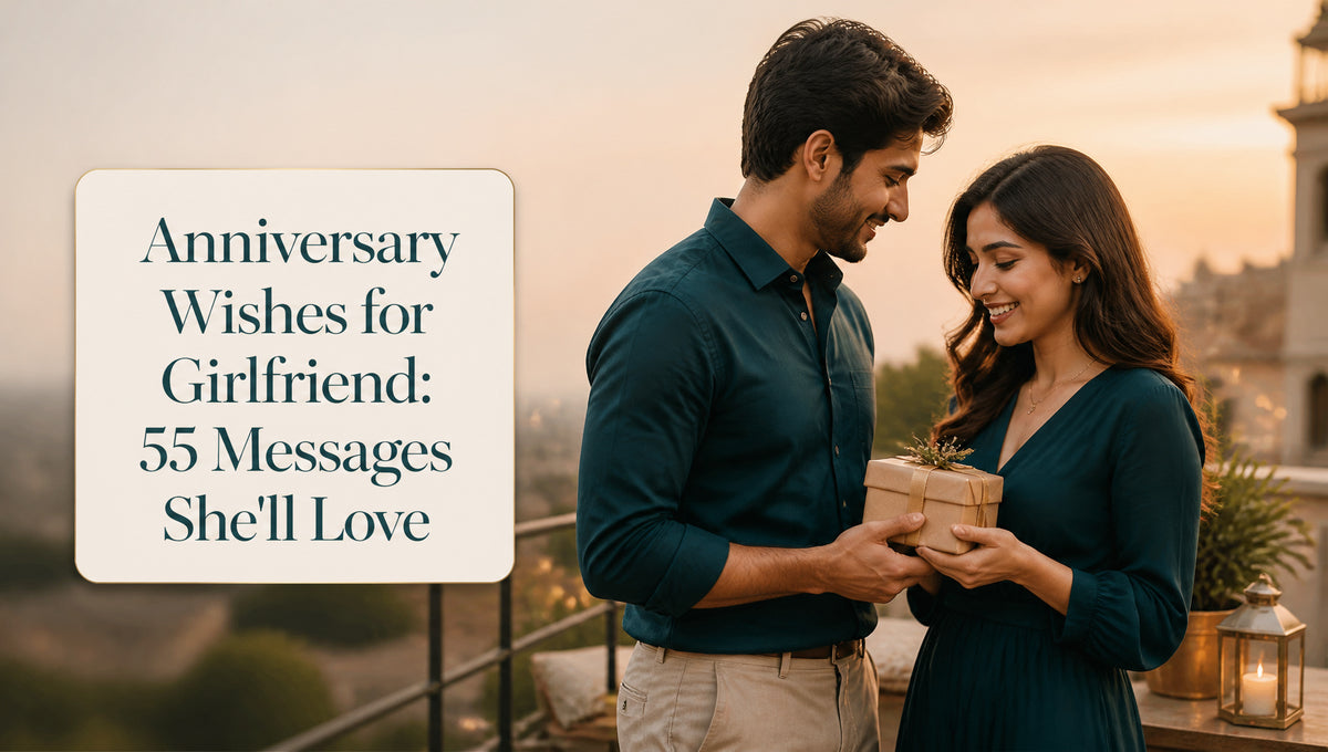 Anniversary Wishes for Girlfriend: 55 Messages She'll Love