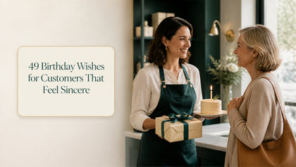 49 Birthday Wishes for Customers That Feel Sincere